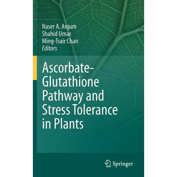 Ascorbate-Glutathione Pathway and Stress Tolerance in Plants, (Hardcover)