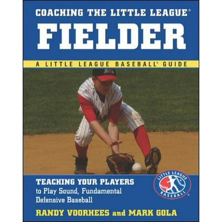 Coaching the Little League Fielder (Little League Baseball Guides), Used [Paperback]