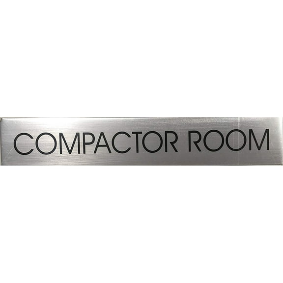 COMPACTOR ROOM SIGN (BRUSHED ALUMINUM)