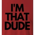 thumbnail image 2 of 9 Crowns Tees Men's I'm that dude Funny T-shirt (Unisex Red, X-Large), 2 of 3