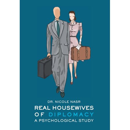 Real Housewives of Diplomacy: A Psychological Study (Hardcover)