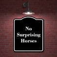 thumbnail image 2 of No Surprising Horses BLACK Aluminum Composite Sign 8.5''x10'', 2 of 9