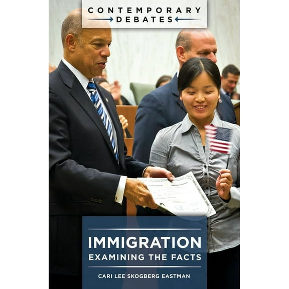 Contemporary Debates Immigration: Examining the Facts, (Hardcover)