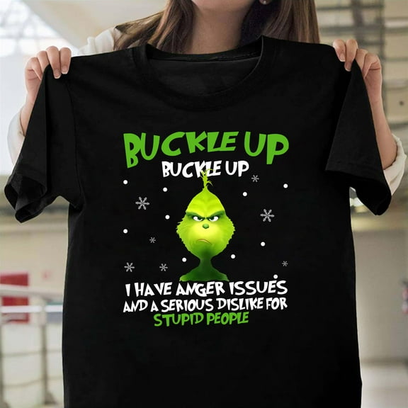 Christmas Buckle Up Buttercup I Have Anger Issues Unisex T-Shirt, Funny Holiday Gift G0734, Up to Size 5XL