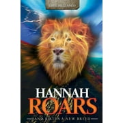 Hannah Roars: And Births a New Breed