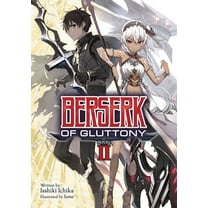 Berserk of Gluttony (Light Novel): Berserk of Gluttony (Light Novel) Vol. 2 (Series #2) (Paperback)