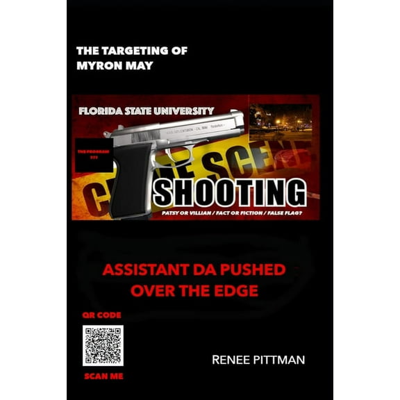 Mind Control Technology: The Targeting of Myron May - Florida State University Gunman (Paperback)