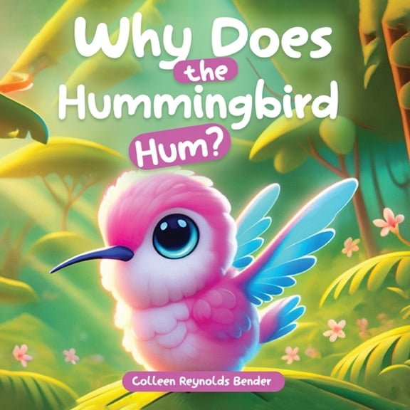 Why does the Hummingbird Hum?, (Paperback)