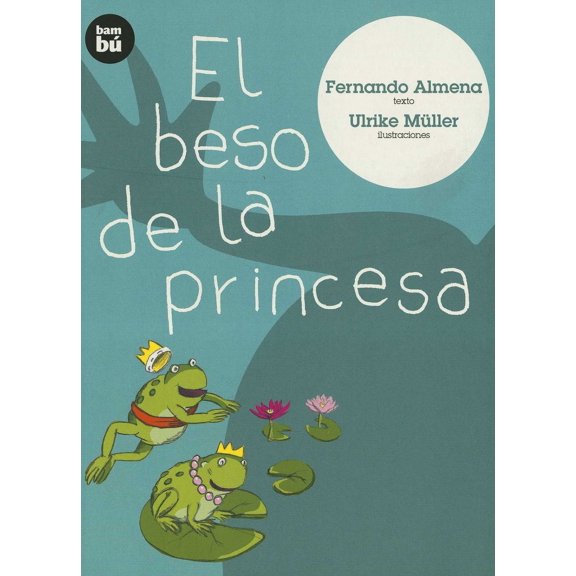 EL BESO DE LA PRINCESA BAMBU FERNANDO ALMENA