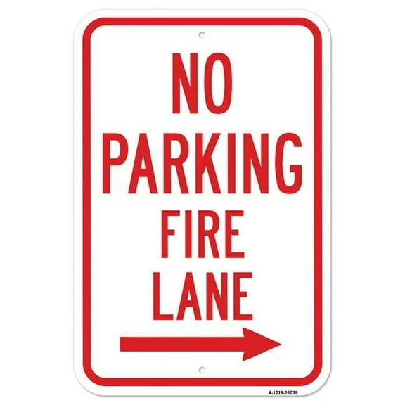 SignMission A-1218-25039 12 x 18 in. Aluminum Sign - No Parking Fire Lane with Right Arrow