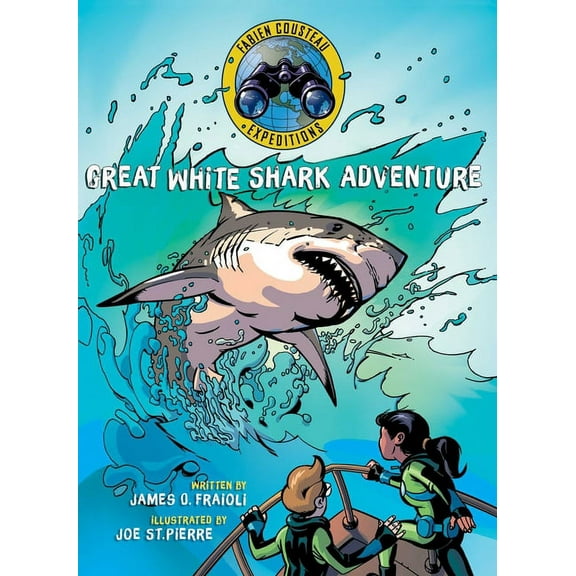 Fabien Cousteau Expeditions Great White Shark Adventure, (Hardcover)