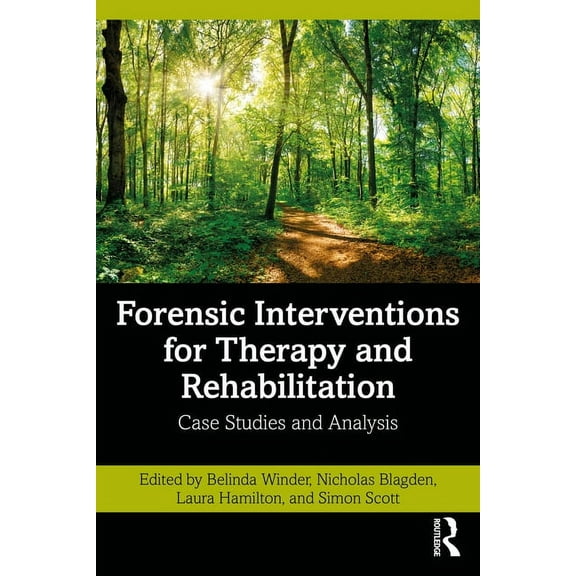 Forensic Interventions for Therapy and Rehabilitation: Case Studies and Analysis, (Paperback)