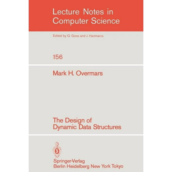 Lecture Notes in Computer Science The Design of Dynamic Data Structures, Book 156, (Paperback)