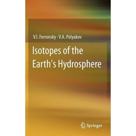 Isotopes of the Earth's Hydrosphere, (Hardcover)