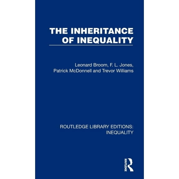 Routledge Library Editions: Inequality The Inheritance of Inequality, (Hardcover)