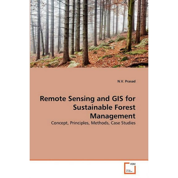 Remote Sensing and GIS for Sustainable Forest Management (Paperback)