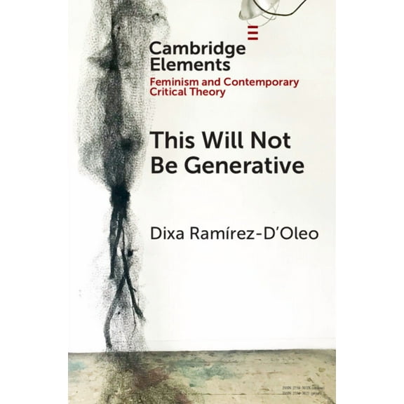Elements in Feminism and Contemporary Cr This Will Not Be Generative, (Paperback)