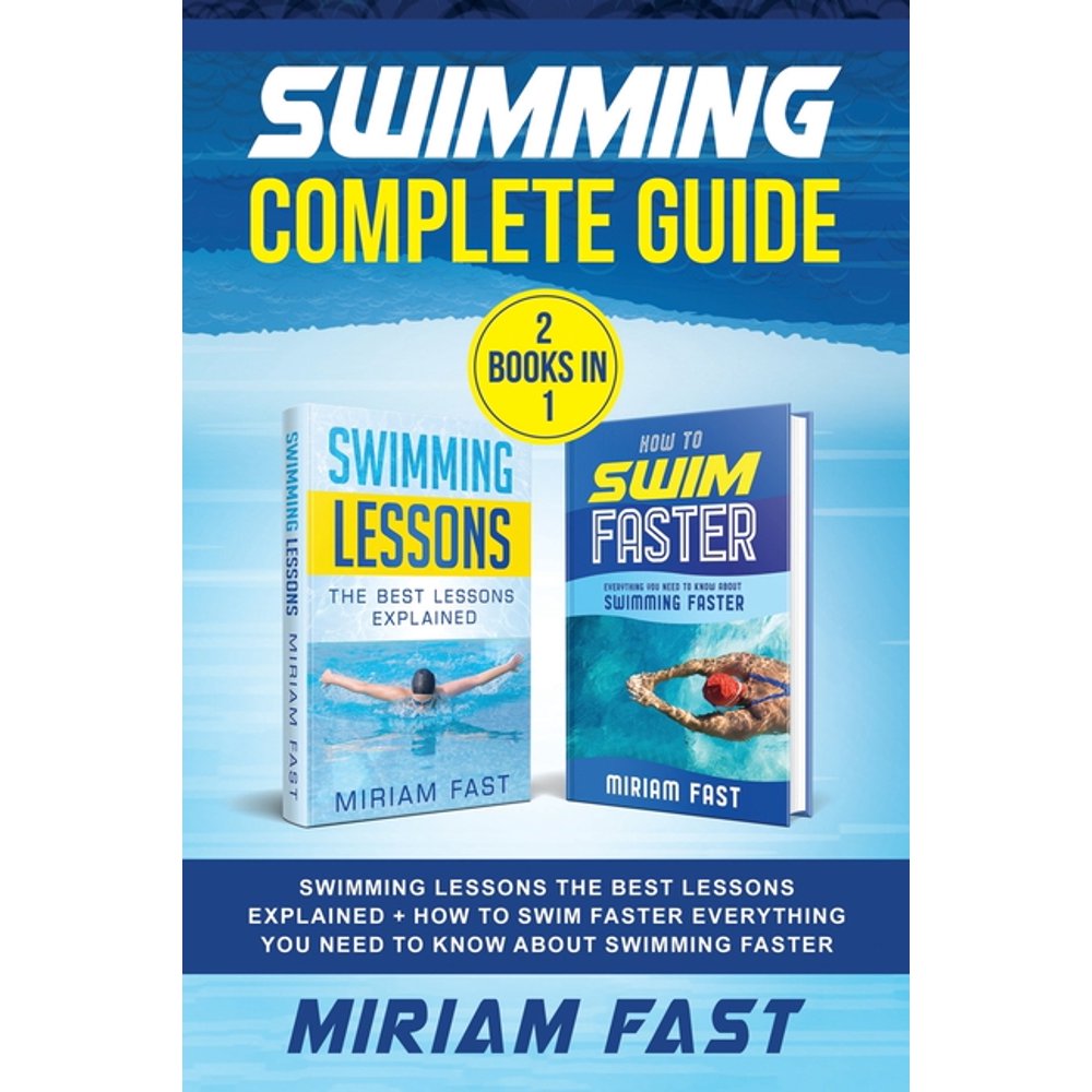Swimming Complete Guide (2 Books in 1) Swimming Lessons The Best