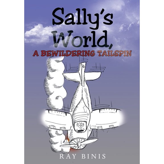 Sally's World, A Bewildering tailspin, (Paperback)