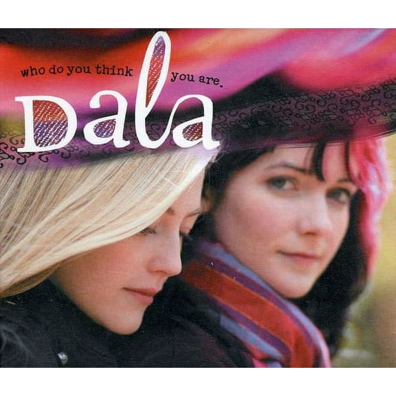 Dala - Who Do You Think You Are - Music & Performance - CD