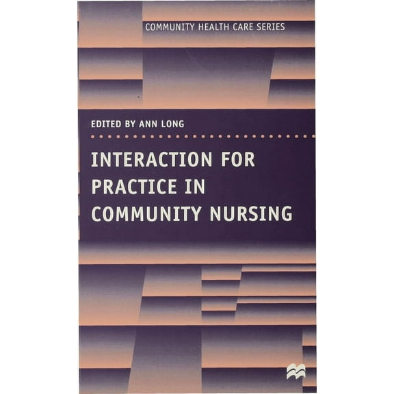 Community Health Care Interaction for Practice in Community Nursing, Book 3, (Paperback)
