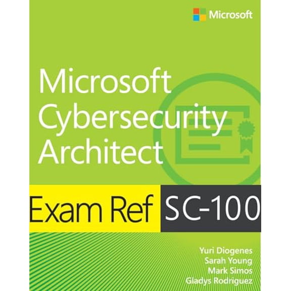 Pre-Owned Exam Ref SC-100 Microsoft Cybersecurity Architect, 9780137997305, 0137997302, Paperback, 1 edition
