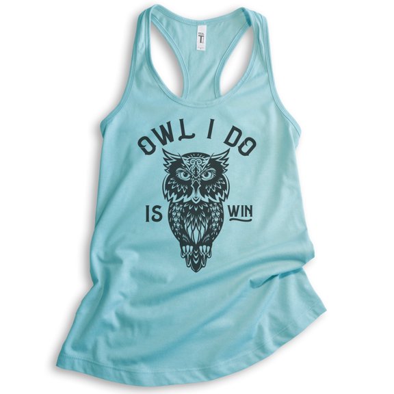 Owl I Do Is Win Tank Top, Ladies Racerback Tank Top, Owl Animal Pun Tank, Owl Graphic Tank, Owl Tank, Cancun, Small