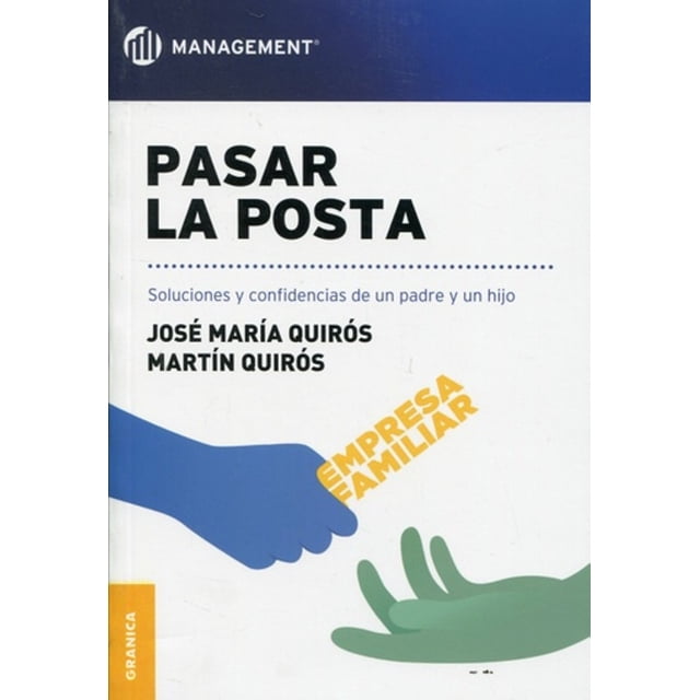 PASAR LA POSTA EDICIONES GRANICA SOLUCIONES y CONFIDENCIAS de UN padre y UN hijo