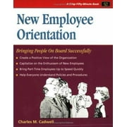 New Employee Orientation: Bringing People On Board Successfully (Fifty-Minute S.) [Paperback - Used]