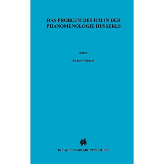 Phaenomenologica Das Problem Des Ich in Der PhÃ¤nomenologie Husserls, Book 59, (Hardcover)
