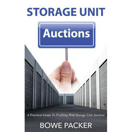 Storage Unit Auctions - eBook (Best Way To Find Storage Auctions)
