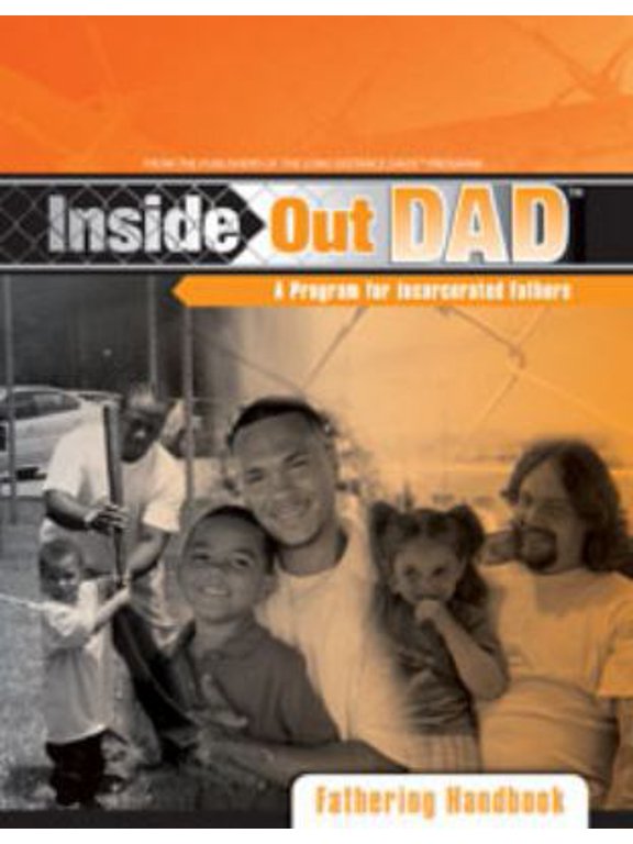 Pre-Owned Inside Out Dad: A Program For Incarcerated Fathers (Fathering Handbook) (Paperback) 1933560088 9781933560083