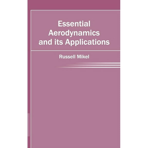 Essential Aerodynamics and Its Applications, (Hardcover)