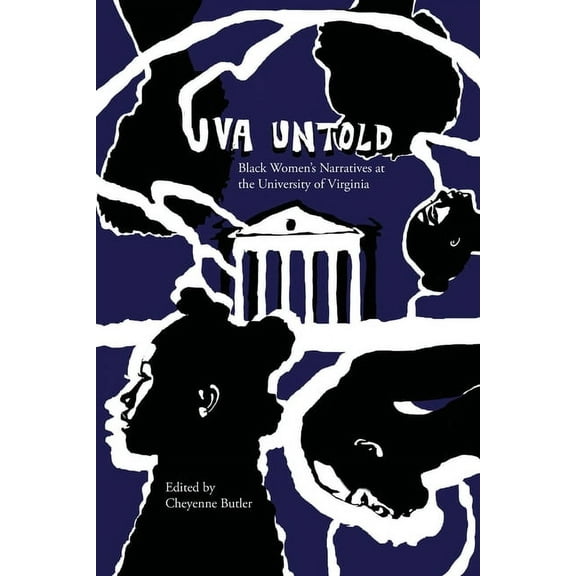 UVA Untold: Black Women's Narratives at the University of Virginia, (Paperback)