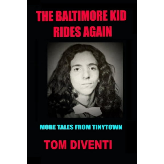 The Baltimore Kid Rides Again : More Tales From Tinytown (Paperback)