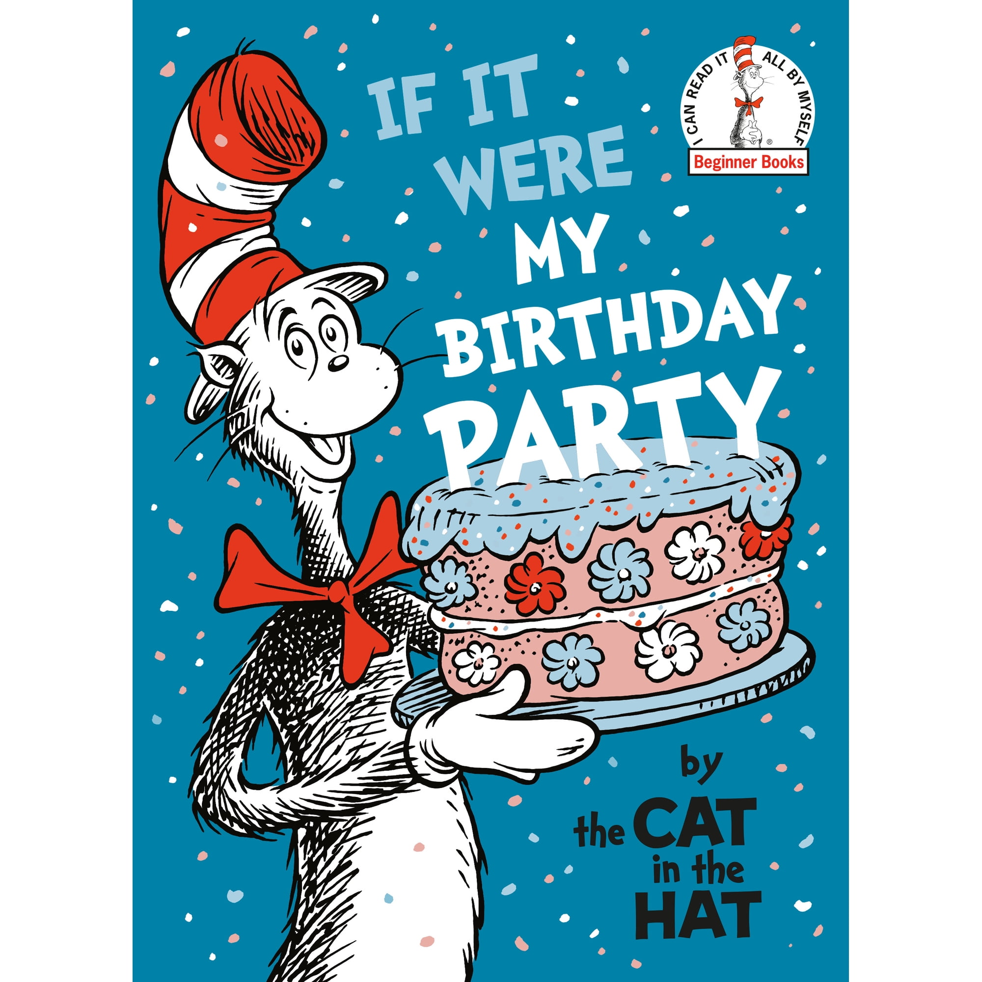 If It Were My Birthday Party--By the Cat in the Hat (Hardcover)