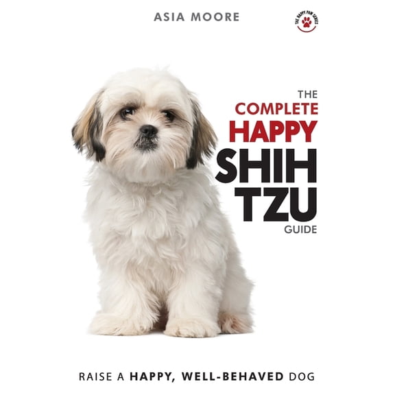 The Happy Paw: The Complete Happy Shih Tzu Guide (Paperback)