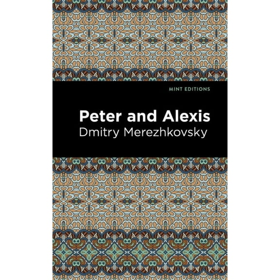 Mint Editions (Literary Fiction) Peter and Alexis, (Paperback)