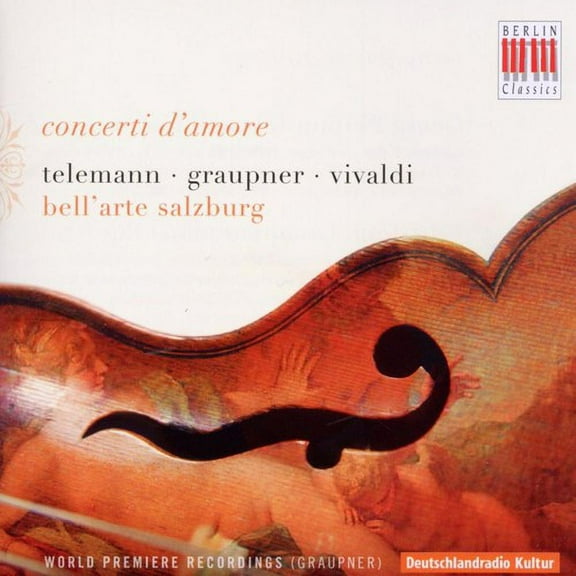 Bell'arte Salzburg - Concerti D'amore - Music & Performance - CD