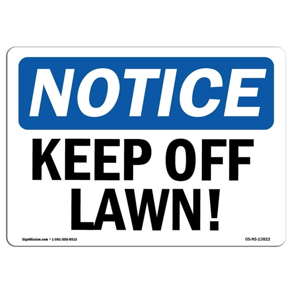 OSHA Notice Sign - Keep Off Lawn! | Aluminum Sign | Protect Your Business, Construction Site, Warehouse & Shop Area | Made in the USA