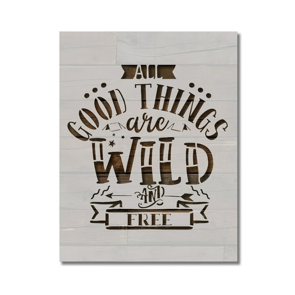 Good Things are Wild and Free Outdoors Camping Stencil Template Reusable 8.5 x 11 Inches for Painting on Walls, Wood, Arts and Crafts by Stencilville