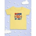 thumbnail image 3 of Born On 4Th Of July T-Shirt Infant -Image by Shutterstock,  6 Months, 3 of 4