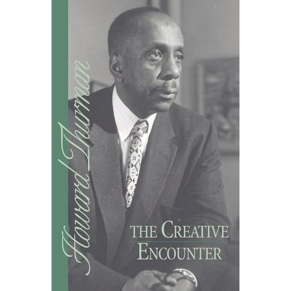 The Creative Encounter  Paperback  Howard Thurman