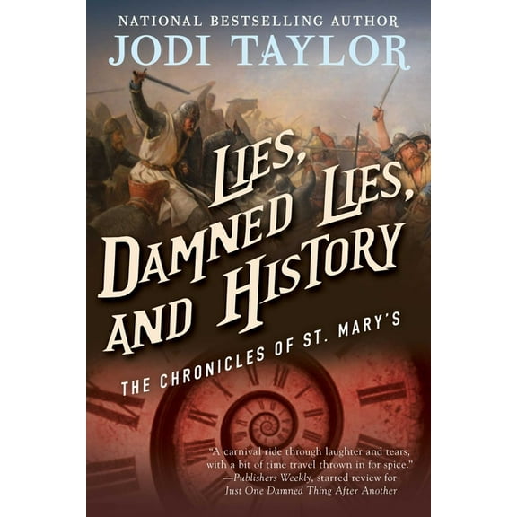 Chronicles of St. Mary's Lies, Damned Lies, and History: The Chronicles of St. Mary's Book Seven, Book 7, (Paperback)