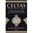 thumbnail image 1 of Libro Celtas. Guerreros, Artistas Y Druidas Tapa Blanda, Autor Gonzalo Ruiz Zapatero, Editorial Pinolia, 1 of 2