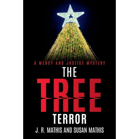 The Mercy and Justice Mysteries The Tree Terror, Book 19, (Paperback)