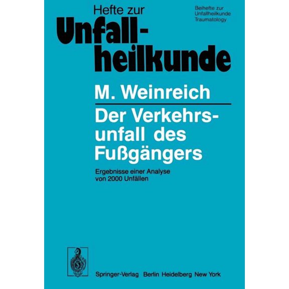 Hefte Zur Zeitschrift der Unfallchirurg Der Verkehrsunfall Des Fußgängers: Ergebnisse Einer Analyse Von 2000 Unfällen, Book 135, (Paperback)