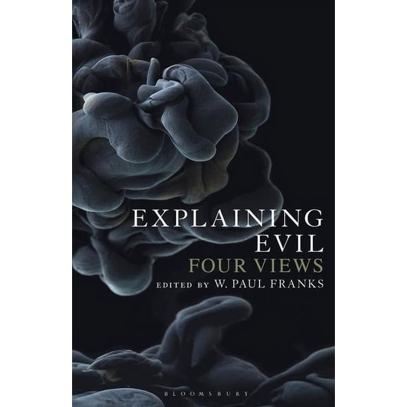 Explaining Evil: Four Views, (Hardcover)