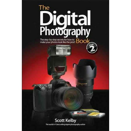 The Digital Photography Book: The Step-by-Step Secrets for How to Make Your Photos Look Like the Pros'!