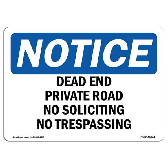 SignMission OS-NS-A-710-L-10944 7 x 10 in. OSHA Notice Sign - Dead End Private Road No Soliciting No Trespassing